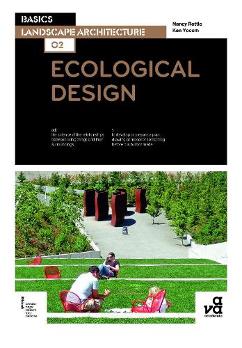 Basics Landscape Architecture 02: Ecological Design: (Basics Landscape Architecture)