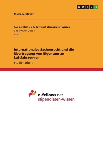 Internationales Sachenrecht und die Übertragung von Eigentum an Luftfahrzeugen