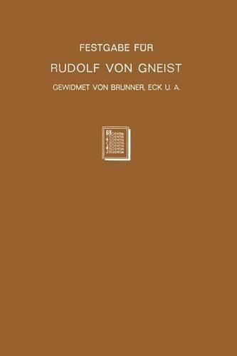 Festgabe für Rudolf von Gneist zum Doktorjubiläum am  XX. November MDCCCLXXXVIII