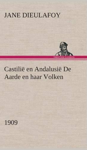 Castilië en Andalusië De Aarde en haar Volken, 1909: (Dutch)