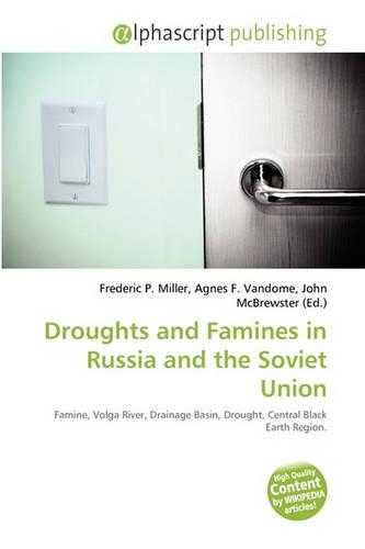 Droughts and Famines in Russia and the Soviet Union: (English)