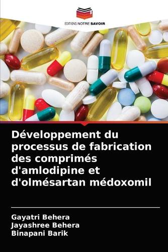 Développement du processus de fabrication des comprimés d'amlodipine et d'olmésartan médoxomil