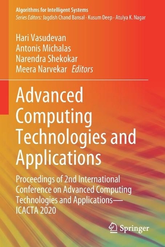 Advanced Computing Technologies and Applications: Proceedings of 2nd International Conference on Advanced Computing Technologies and Applications—ICACTA 2020(Algorithms for Intelligent Systems)