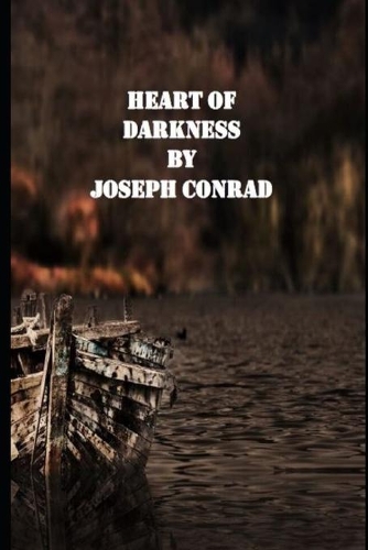 Heart of Darkness By Joseph Conrad (Annotated) Literary Fiction Novel