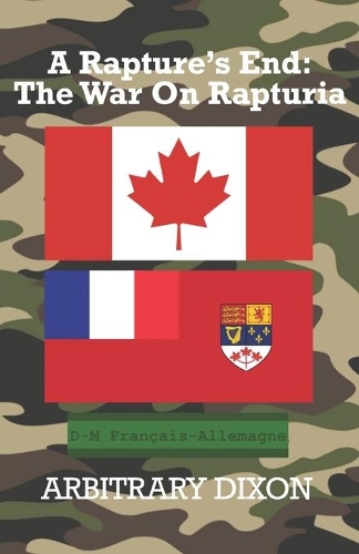 A Rapture's End: The War On Rapturia(A Rapture's End)