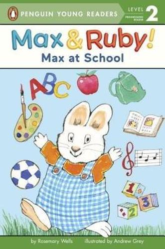 Max at School: (Max and Ruby)