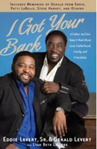I Got Your Back: A Father and Son Keep it Real About Love, Fatherhood, Family, and Friendship