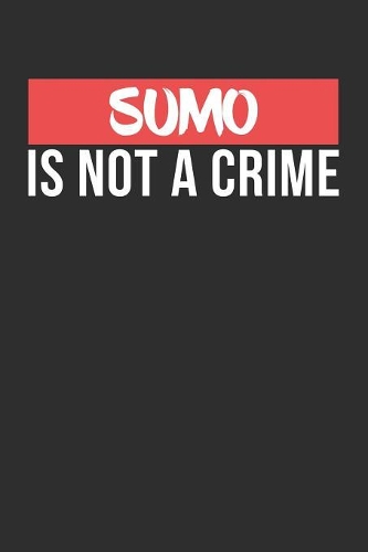 Sumo is not a Crime