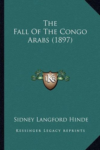 The Fall Of The Congo Arabs (1897): (English)