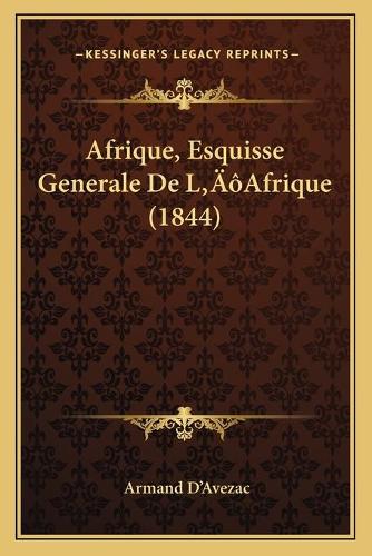 Afrique, Esquisse Generale De L'Afrique (1844)