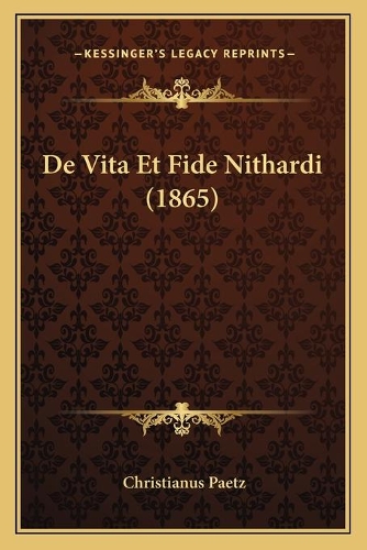 De Vita Et Fide Nithardi (1865)