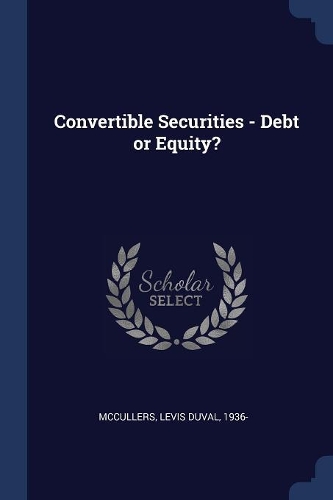 Convertible Securities - Debt or Equity?