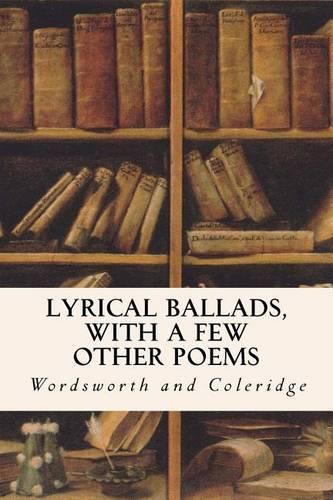 Lyrical Ballads, With a Few Other Poems