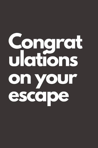 Congratulations on your escape: Going away Gift for Coworker / Colleague leaving Gifts - Blank Lined Composition Notebook, Journal & Planner