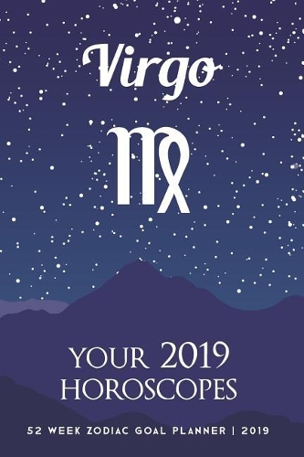 Virgo - Your 2019 Horoscopes