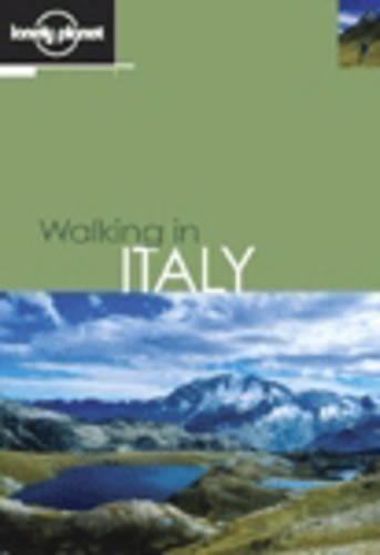 Walking in Italy: (Lonely Planet Walking Guides)
