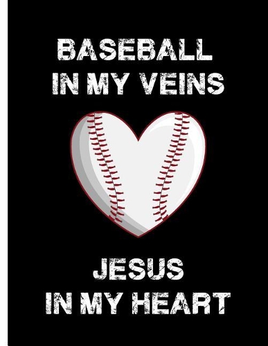 Baseball in My Veins, Jesus in My Heart: Notebook