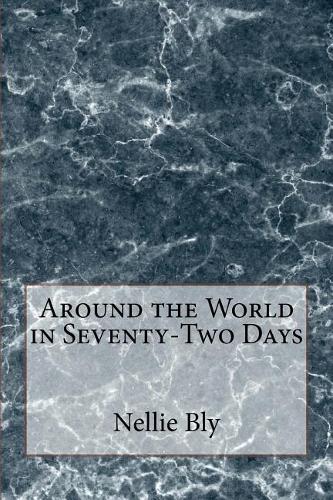 Around the World in Seventy-Two Days
