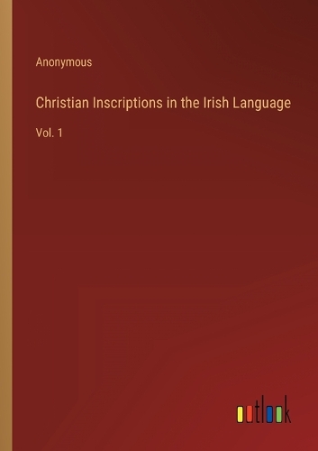 Christian Inscriptions in the Irish Language