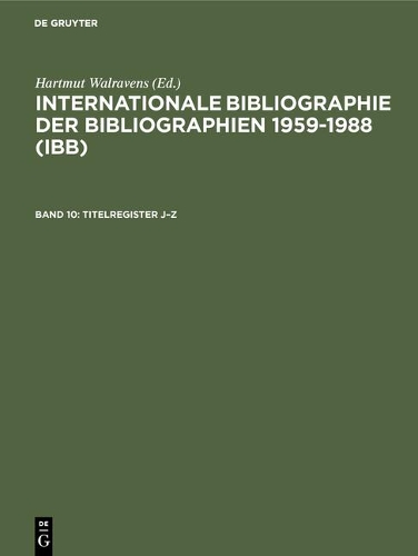 Titelregister J-Z: (International Bibliography of Bibliographies, 1959-1988)