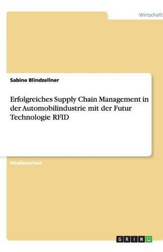 Erfolgreiches Supply Chain Management in der Automobilindustrie mit der Futur Technologie RFID