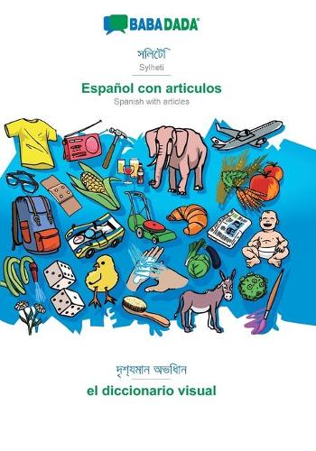 BABADADA, Sylheti (in bengali script) - Español con articulos, visual dictionary (in bengali script) - el diccionario visual