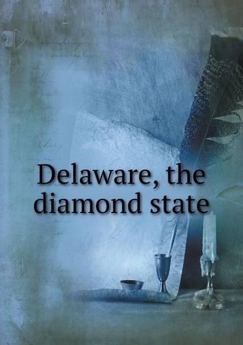 Delaware, the diamond state