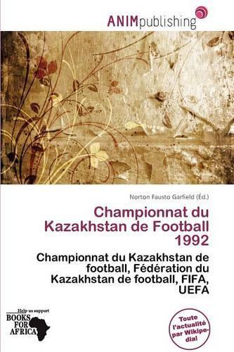 Championnat Du Kazakhstan de Football 1992: (French)