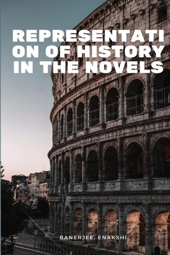 Representation of History in the Novels of Kunal Basu