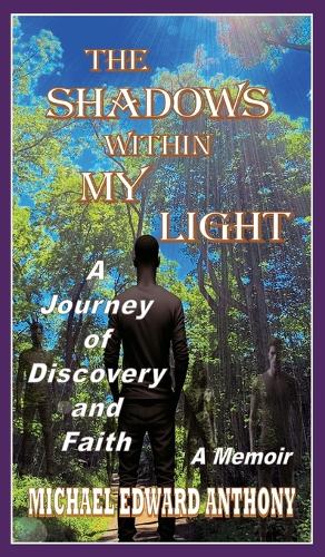 Shadows Within My Light: A Journey of Discovery and Faith