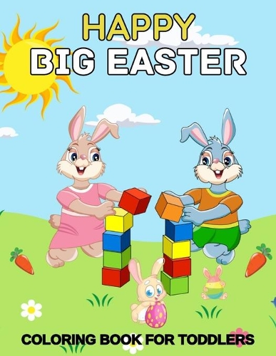 Happy Big Easter Coloring Book for Toddlers