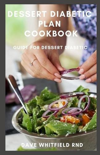 Dessert Diabetic Plan Cookbook