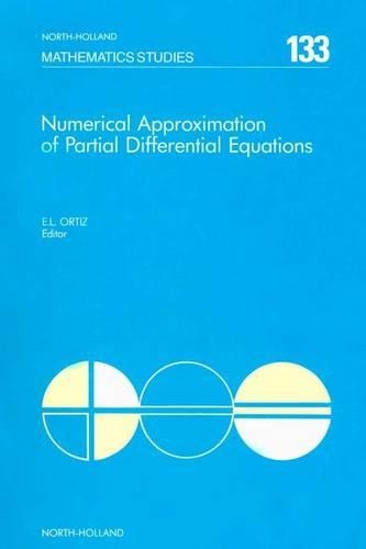 Numerical Approximation of Partial Differential Equations: (North-Holland Mathematics Studies)