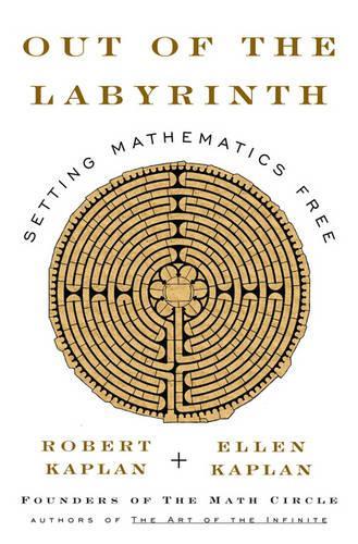 Out of the Labyrinth: Setting Mathematics Free