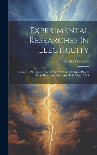 Experimental Researches In Electricity