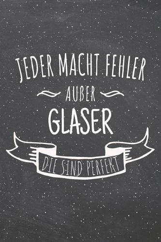 Jeder macht Fehler außer Glaser die sind perfekt