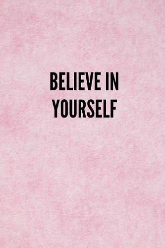 Believe in Yourself