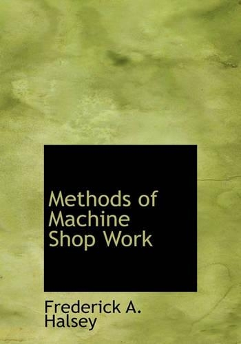 Methods of Machine Shop Work: (English)