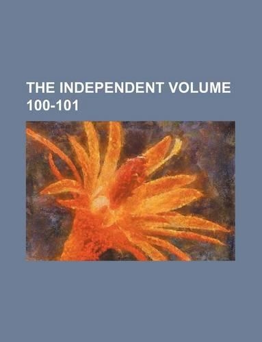The Independent Volume 100-101