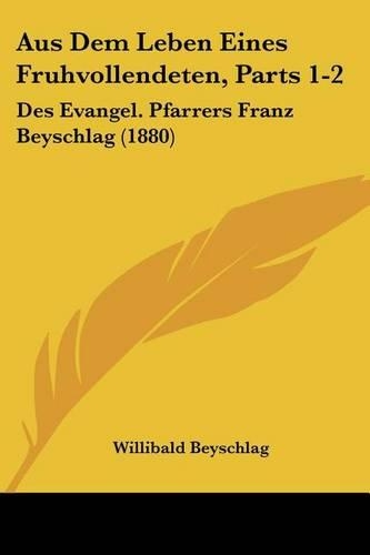 Aus Dem Leben Eines Fruhvollendeten, Parts 1-2