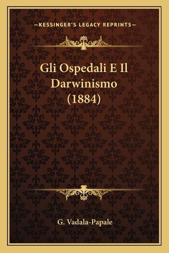 Gli Ospedali E Il Darwinismo (1884)