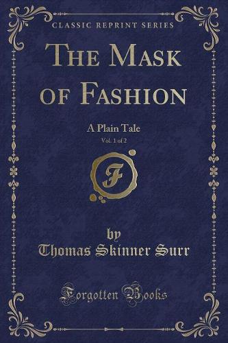 The Mask of Fashion, Vol. 1 of 2