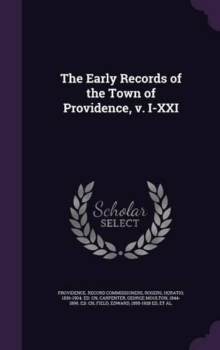 The Early Records of the Town of Providence, v. I-XXI