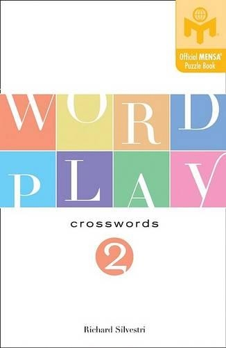Wordplay Crosswords 2: (Official Mensa Puzzle Book)