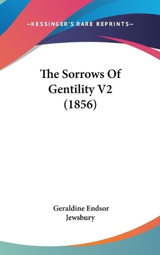 The Sorrows Of Gentility V2 (1856)