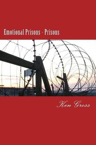 Emotional Prisons - Prisons: (Emotional Prisons)