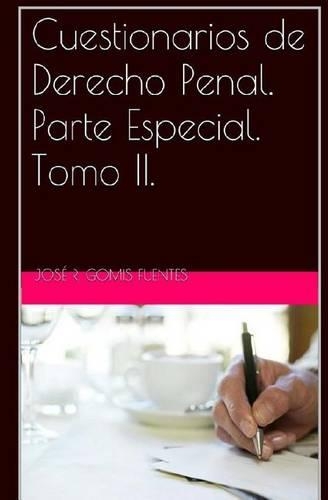 Cuestionarios de Derecho Penal. Parte Especial. Tomo II.