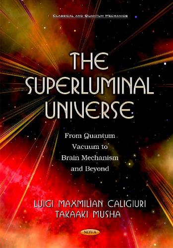 Superluminal Universe: From Quantum Vacuum to Brain Mechanism & Beyond