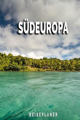 Südeuropa - Reiseplaner