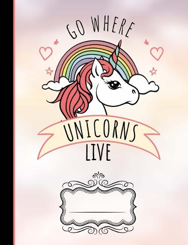 Go Where Unicorns Live Composition Notebook